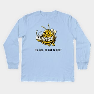 To Bee Kids Long Sleeve T-Shirt